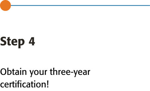 Step 4 Obtain your three-year certification
